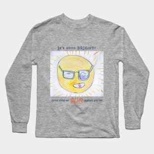 Sunglasses for the Sun Long Sleeve T-Shirt